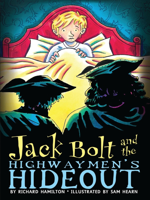 Title details for Jack Bolt and the Highwaymen's Hideout by Richard Hamilton - Available